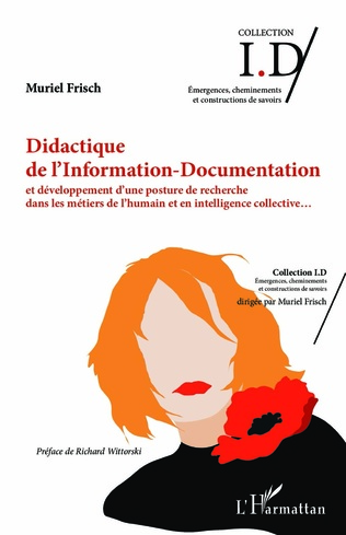 DIDACTIQUE DE L'INFORMATION - DOCUMENTATION et développement d'une posture de re